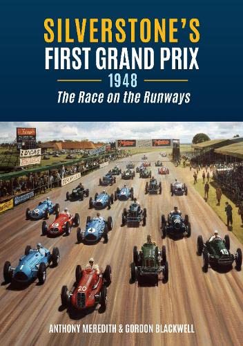 Stock image for Silverstone's First Grand Prix, 1948 for sale by Blackwell's