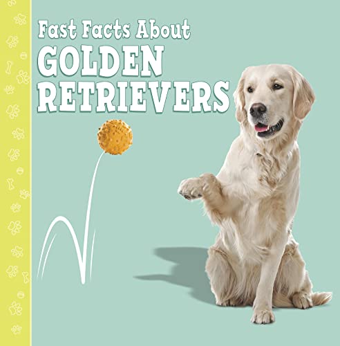 9781398202870: Fast Facts About Golden Retrievers (Fast Facts About Dogs)