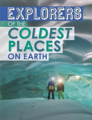Beispielbild fr Explorers of the Coldest Places on Earth zum Verkauf von Smartbuy