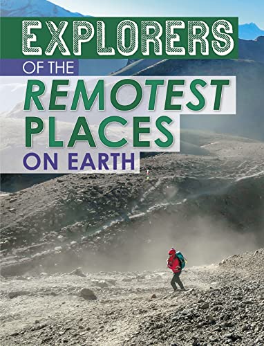 Beispielbild fr Explorers of the Remotest Places on Earth zum Verkauf von Smartbuy