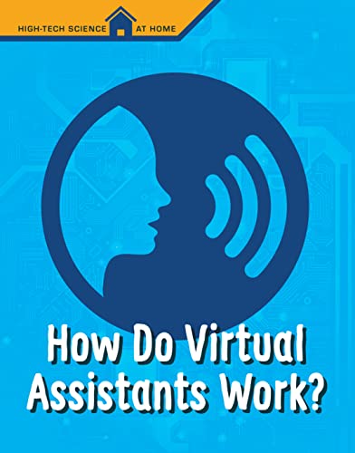 Imagen de archivo de How Do Virtual Assistants Work? (High Tech Science at Home) a la venta por Chiron Media