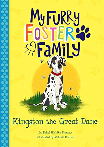 Beispielbild fr Kingston the Great Dane (My Furry Foster Family) zum Verkauf von WorldofBooks