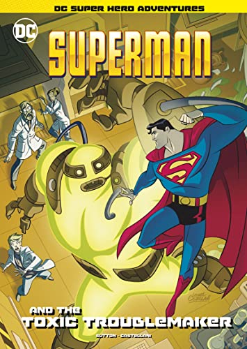 9781398206090: Superman and the Toxic Troublemaker (DC Super Hero Adventures)