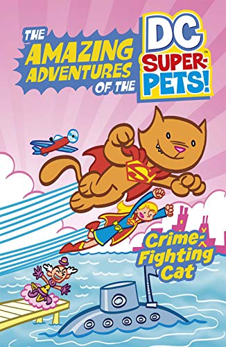 9781398206182: Crime-Fighting Cat (The Amazing Adventures of the DC Super-Pets)