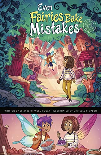 Imagen de archivo de Even Fairies Bake Mistakes (Discover Graphics: Mythical Creatures) a la venta por Reuseabook