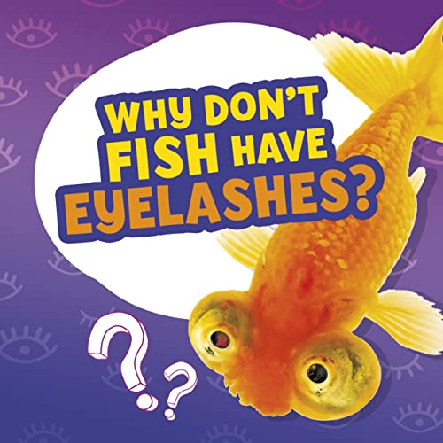 Beispielbild fr Why Don't Fish Have Eyelashes? zum Verkauf von AHA-BUCH GmbH