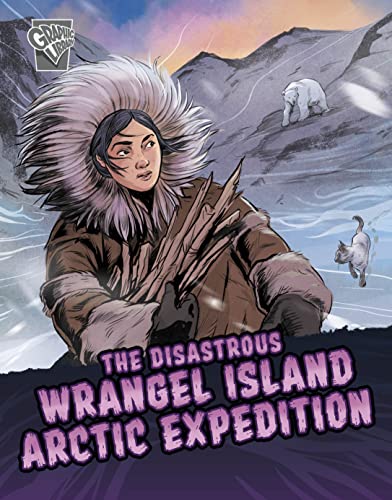 Beispielbild fr The Disastrous Wrangel Island Arctic Expedition zum Verkauf von Blackwell's