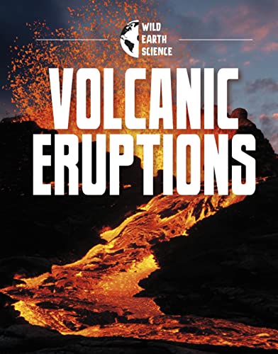Beispielbild fr Volcanic Eruptions (Wild Earth Science) zum Verkauf von WorldofBooks