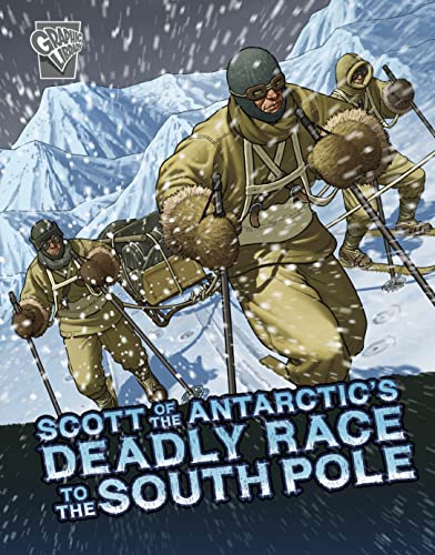Beispielbild fr Scott of the Antarctic's Deadly Race to the South Pole zum Verkauf von Blackwell's