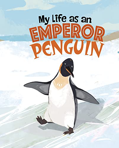 Stock image for My Life as an Emperor Penguin for sale by Blackwell's