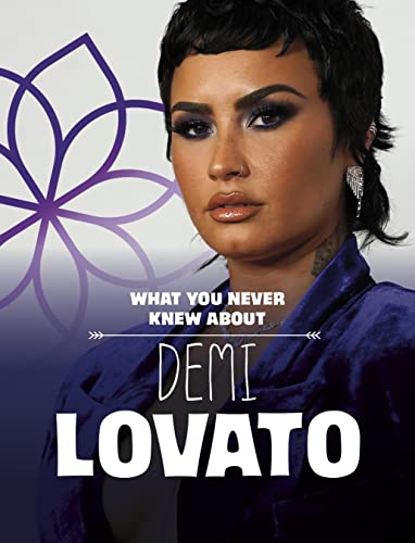 Stock image for What You Never Knew About Demi Lovato (Paperback) for sale by Grand Eagle Retail