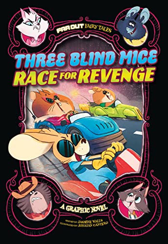 Beispielbild fr Three Blind Mice Race for Revenge: A Graphic Novel (Far Out Fairy Tales) zum Verkauf von WorldofBooks