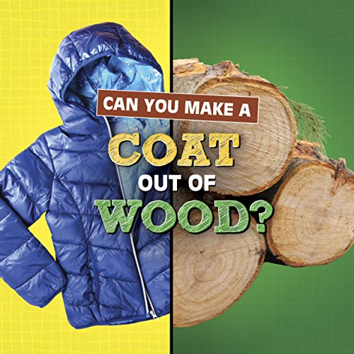 9781398247833: Can You Make a Coat Out of Wood? (Material Choices)