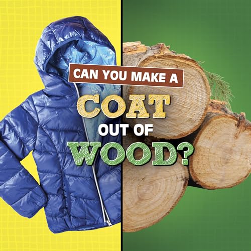 Beispielbild fr Can You Make a Coat Out of Wood? zum Verkauf von Blackwell's