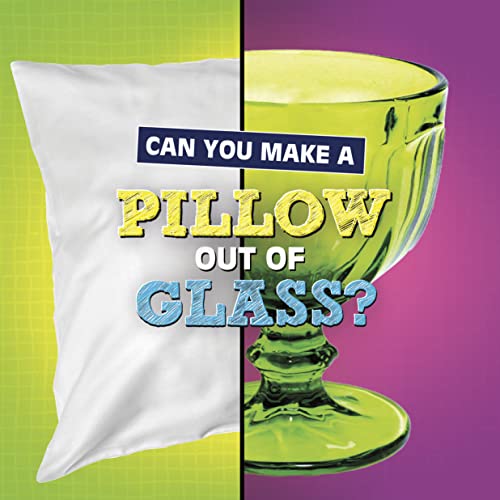 Beispielbild fr Can You Make a Pillow Out of Glass? zum Verkauf von AHA-BUCH GmbH