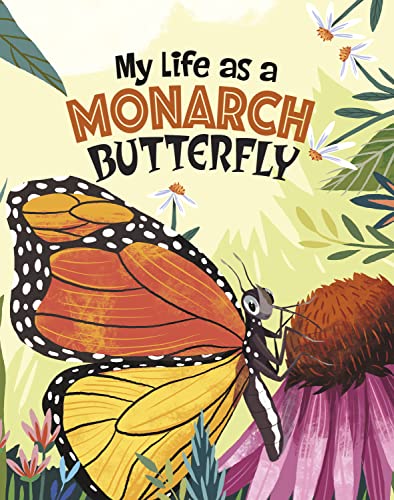 Stock image for My Life as a Monarch Butterfly for sale by Blackwell's