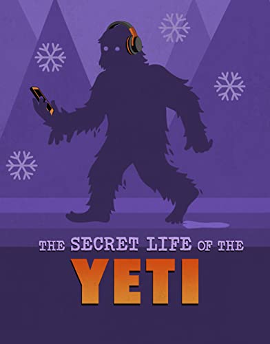 Beispielbild fr The Secret Life of the Yeti zum Verkauf von Blackwell's
