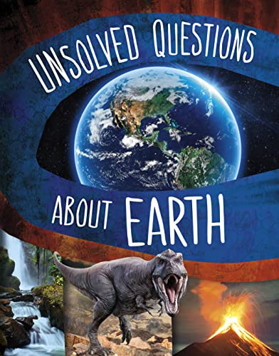 9781398250802: Unsolved Questions About Earth (Unsolved Science)