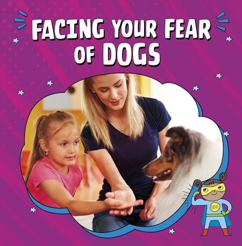 Beispielbild fr Facing Your Fear Of Dogs zum Verkauf von GreatBookPrices