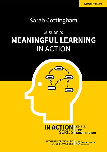 Stock image for Ausubel's Meaningful Learning in Action [Paperback] Cottingham, Sarah and Caviglioli, Oliver for sale by Lakeside Books