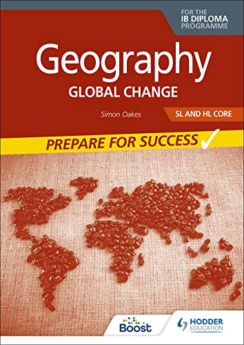Imagen de archivo de Geography for the IB Diploma SL and HL Core: Prepare for Success: Global change a la venta por WorldofBooks
