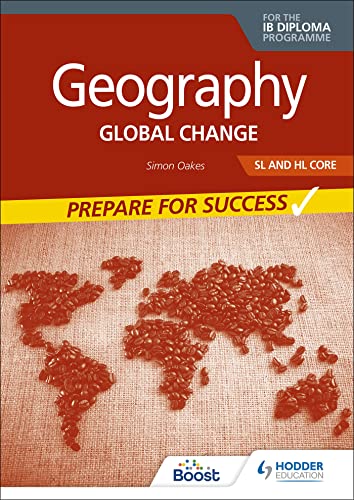 Stock image for Geography for the IB Diploma SL and HL Core: Prepare for Success: Global change for sale by WorldofBooks