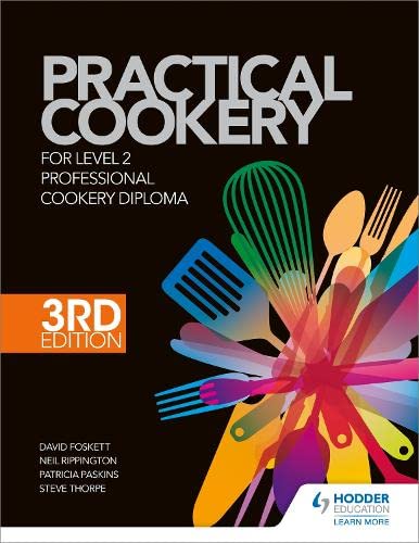 Beispielbild fr Practical Cookery for the Level 2 Professional Cookery Diploma, 3rd edition zum Verkauf von Monster Bookshop