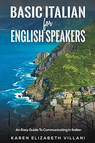 9781398404212: Basic Italian for English Speakers: An Easy Guide To Communicating In Italian