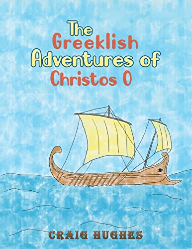 Stock image for The Greeklish Adventures Of Christos O for sale by GreatBookPrices