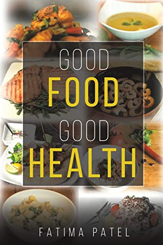 Imagen de archivo de Good Food Good Health a la venta por GreatBookPrices