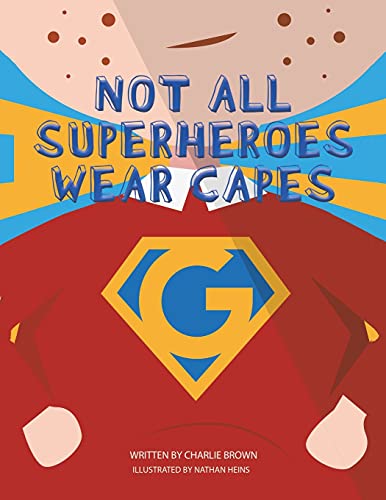 Imagen de archivo de Not All Superheroes Wear Capes a la venta por GreatBookPrices