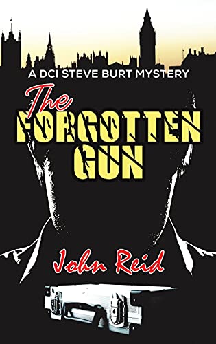 Beispielbild fr The Forgotten Gun: A DCI Steve Burt Mystery zum Verkauf von WorldofBooks