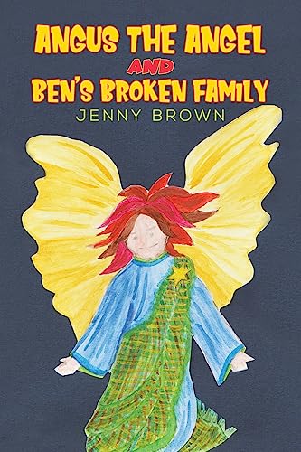 Beispielbild fr Angus the Angel and Ben's Broken Family zum Verkauf von Blackwell's