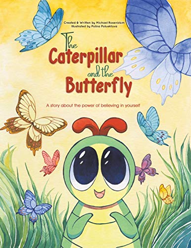 9781398419711: The Caterpillar and the Butterfly: A story about the power of believing in yourself