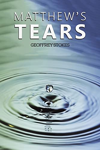 Imagen de archivo de Matthew's Tears a la venta por ThriftBooks-Dallas