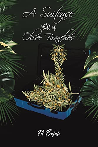 Stock image for A Suitcase Full of Olive Branches for sale by Red's Corner LLC