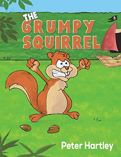 Imagen de archivo de The Grumpy Squirrel a la venta por Books Unplugged