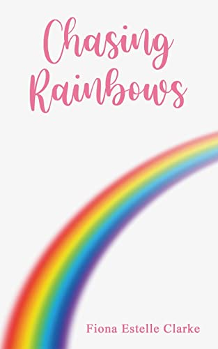 Stock image for Chasing Rainbows for sale by GreatBookPrices