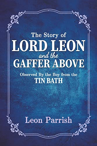 Stock image for The Story of Lord Leon and the Gaffer Above for sale by Blackwell's