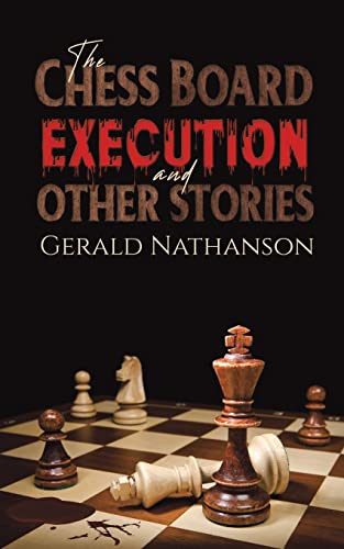 Beispielbild fr The Chess Board Execution and Other Stories zum Verkauf von WorldofBooks