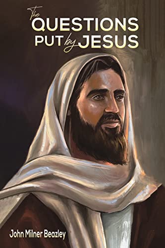 Stock image for The Questions Put By Jesus for sale by GreatBookPrices