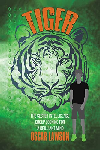 Beispielbild fr Tiger: The Secret Intelligence Group Looking For a Brilliant Mind zum Verkauf von AwesomeBooks