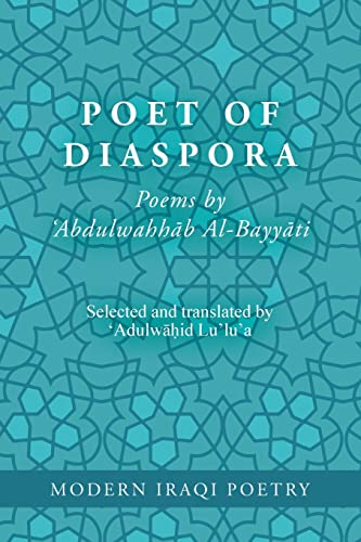 Imagen de archivo de Abdulwahhab Al-Bayyati - Poet of Diaspora a la venta por Blackwell's