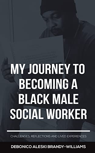Imagen de archivo de My Journey To Becoming A Black Male Soci a la venta por Kennys Bookshop and Art Galleries Ltd.