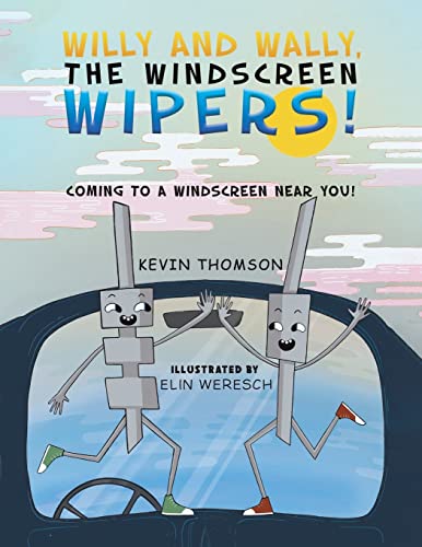 9781398461796: Willy and Wally, the Windscreen Wipers!