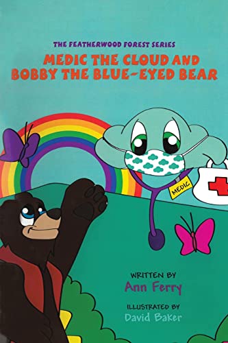 Beispielbild fr Medic the Cloud and Bobby the Blue-Eyed Bear zum Verkauf von GF Books, Inc.