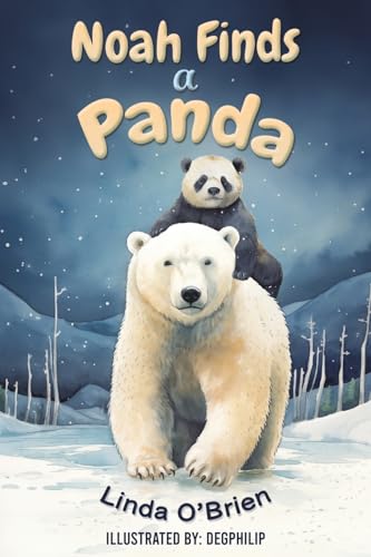 Stock image for Noah Finds a Panda for sale by GreatBookPrices