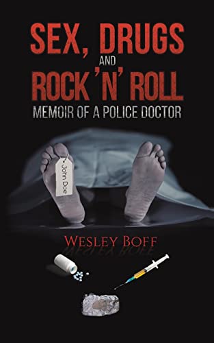 Stock image for Sex, Drugs and Rock 'n' Roll - Memoir of a Police Doctor for sale by GF Books, Inc.