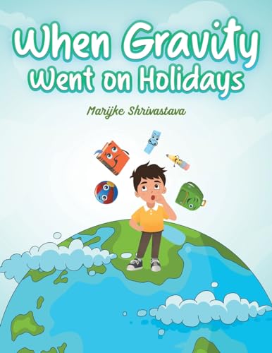 Stock image for When Gravity went on Holidays for sale by GreatBookPrices