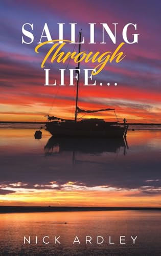 Beispielbild fr Sailing Through Life. zum Verkauf von GreatBookPrices